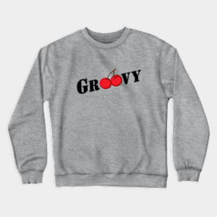 Groovy and cherry Crewneck Sweatshirt